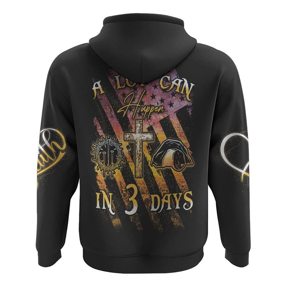 A Lot Can Happen In 3 Days All Over Print 3D Hoodie, Christian Hoodie